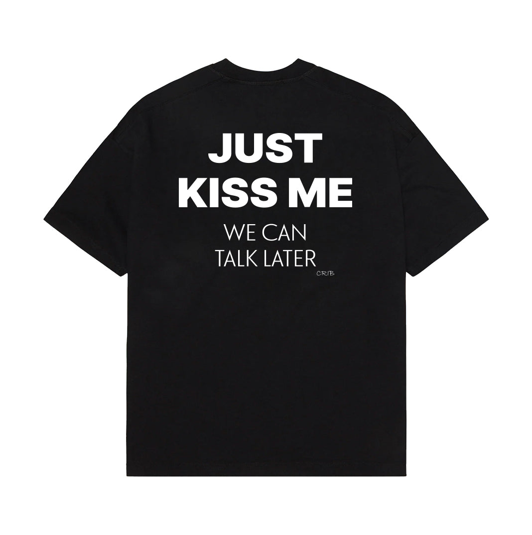 "Just Kiss Me" t-shirt