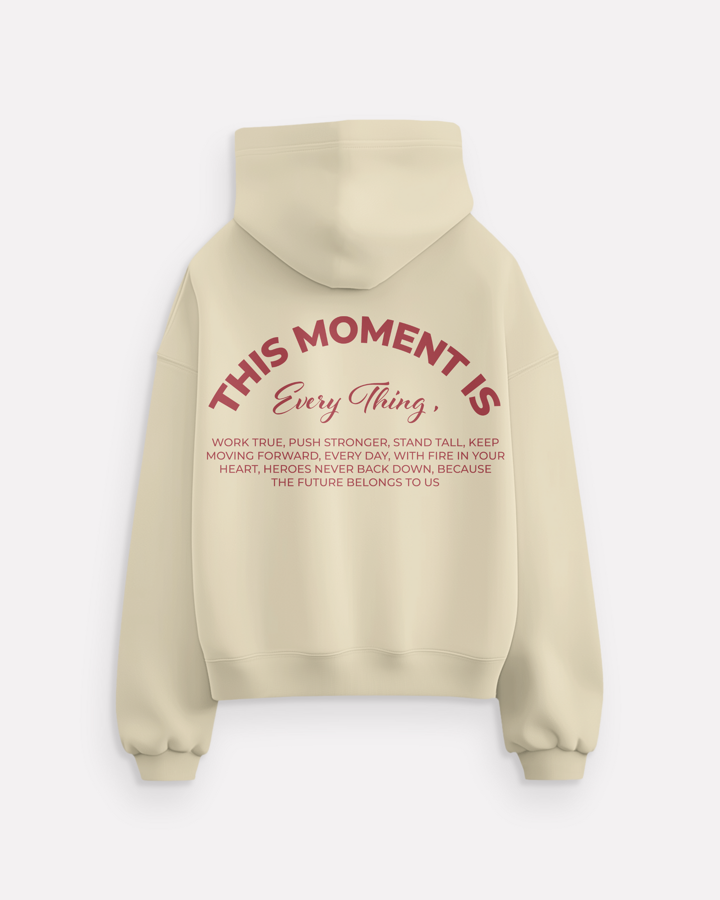 "This moment is everything" hoodie