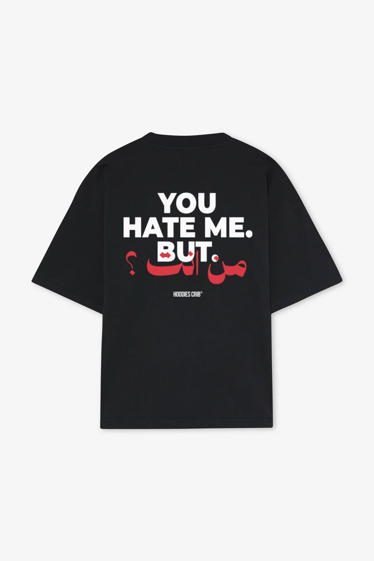 "You hate me" t-shirt