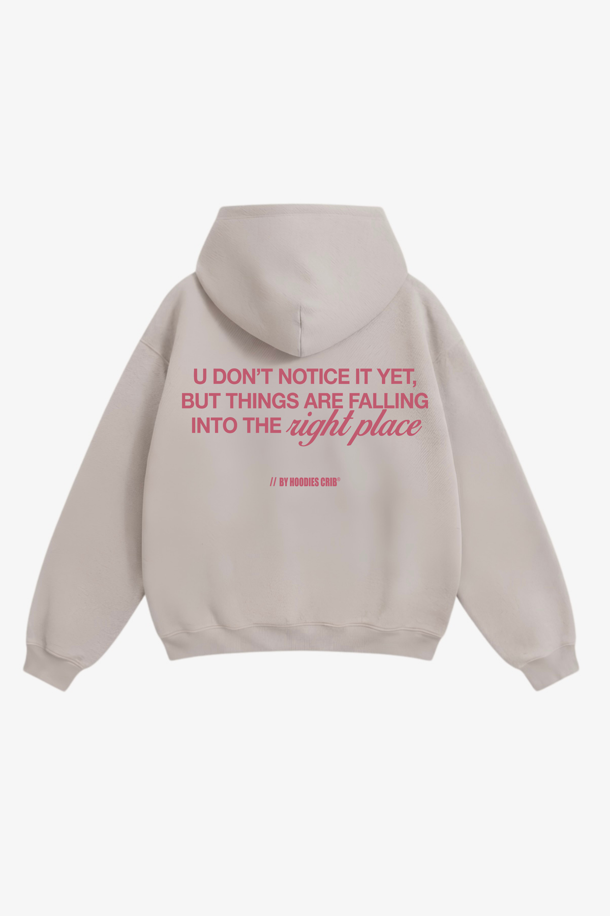 "Right place" hoodie