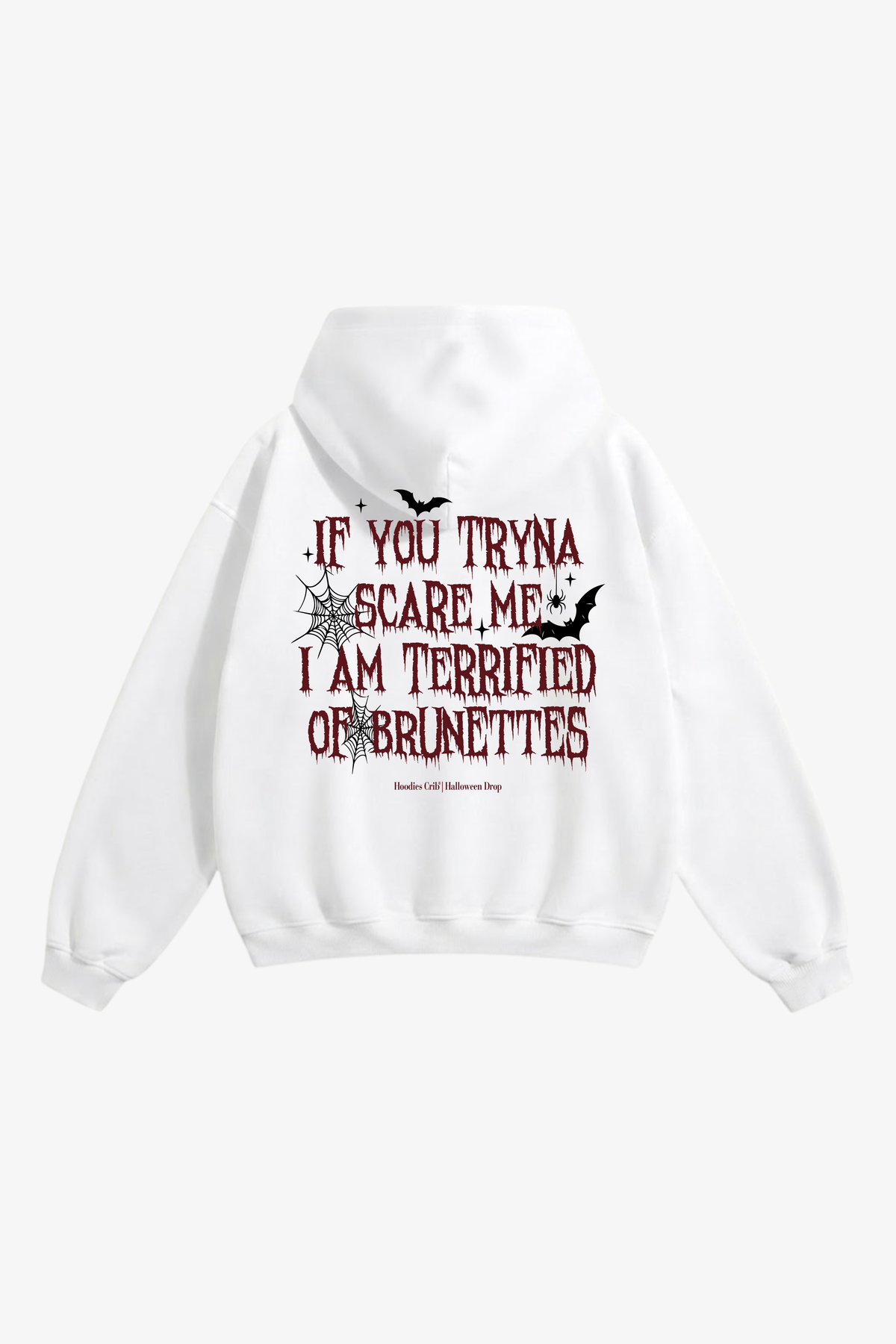 "If you trynna scare me" hoodie