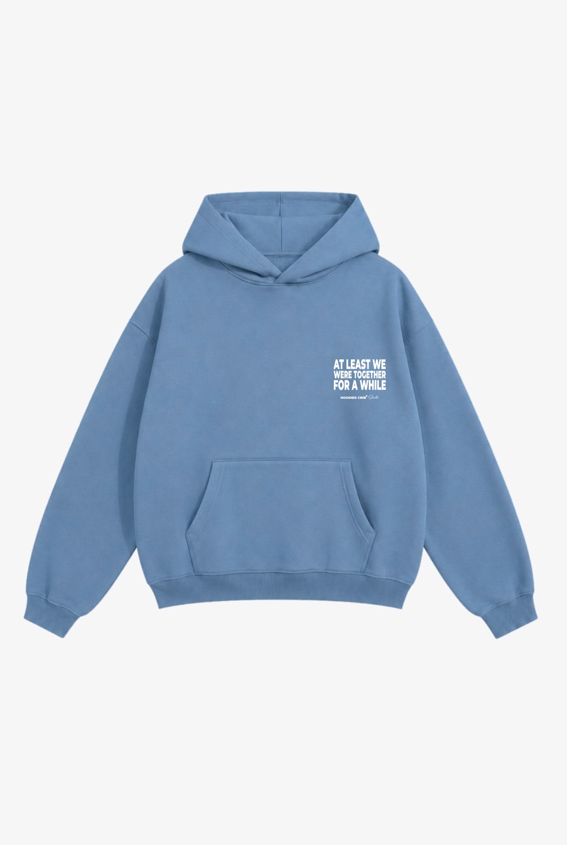 "At least we were" hoodie