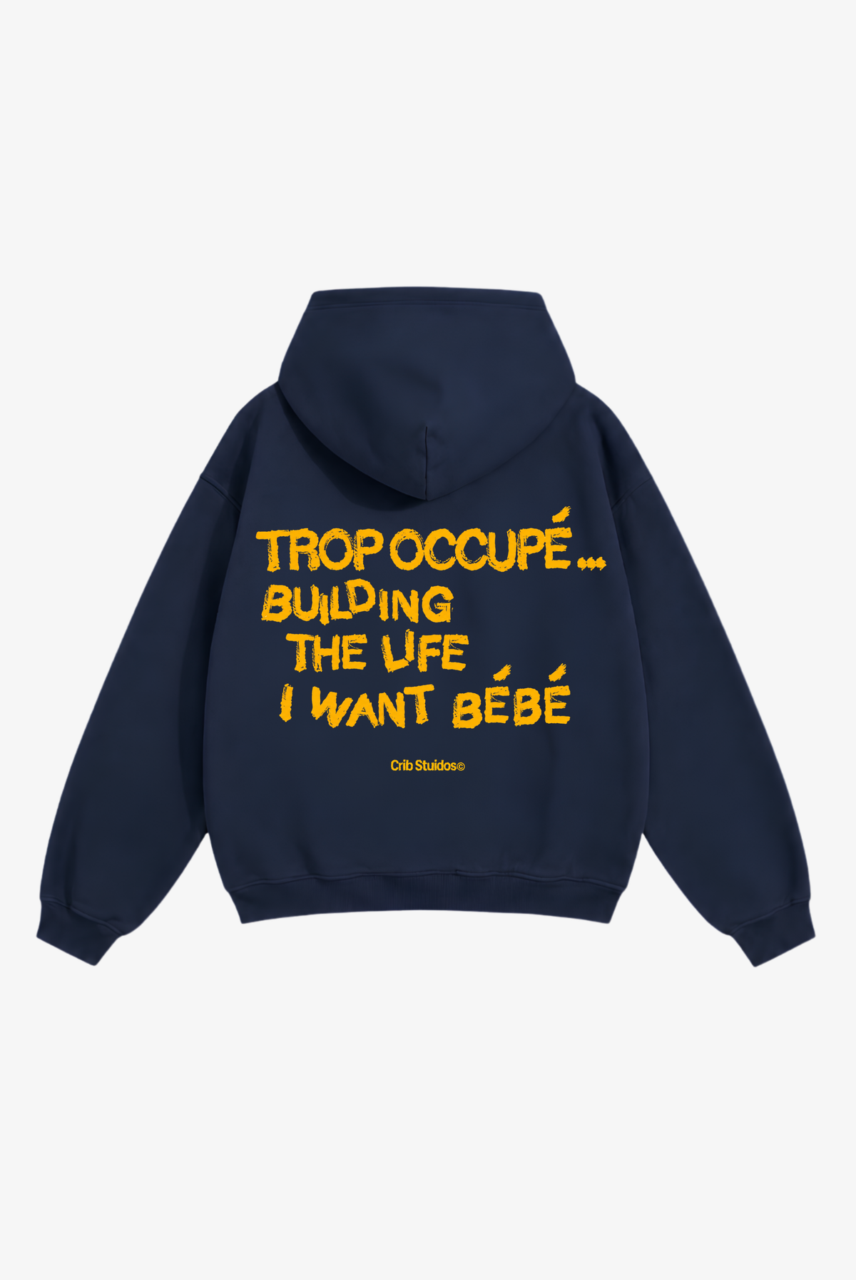 "Trop occupé bébé" hoodie