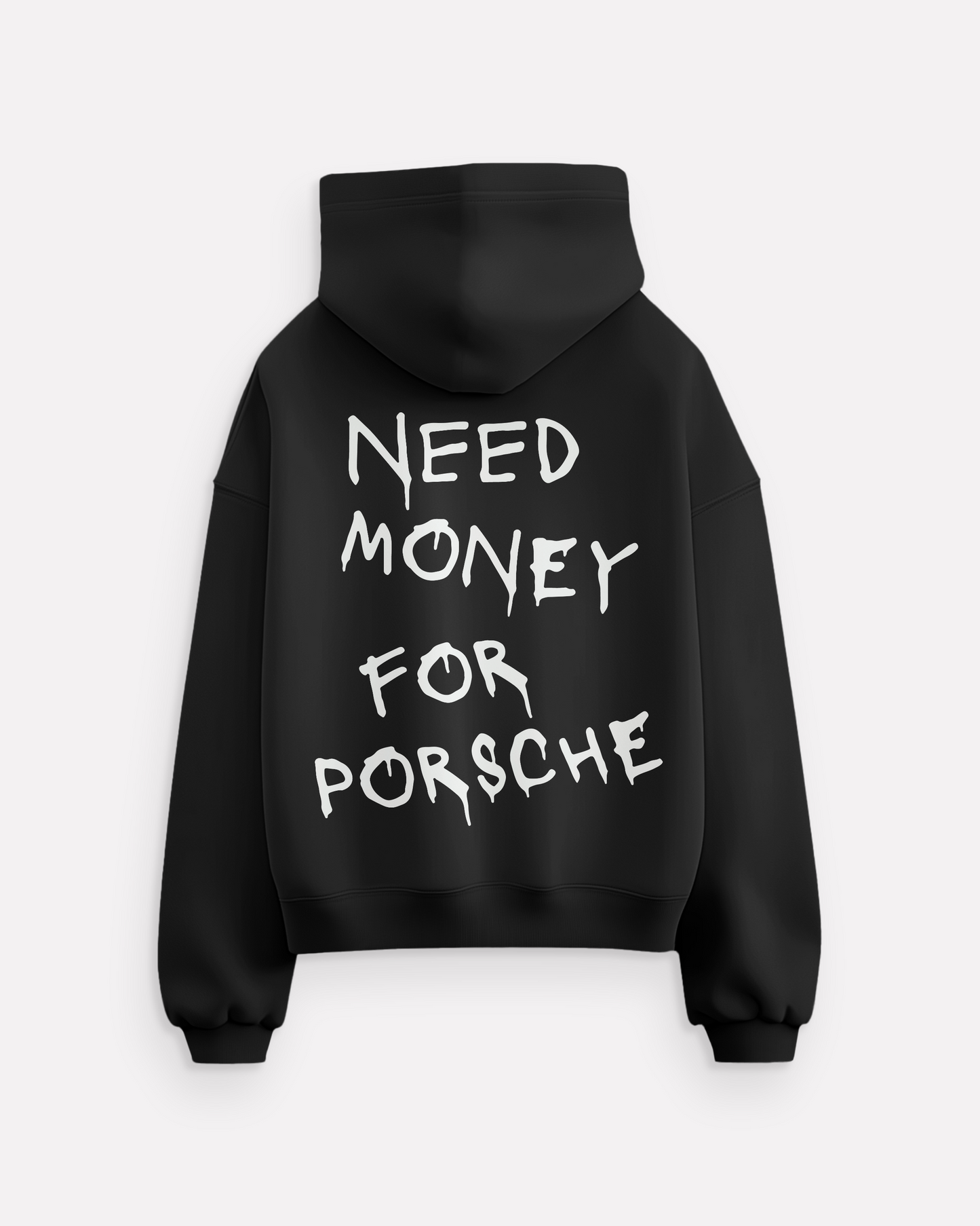 "Need Money For Porsche" hoodie