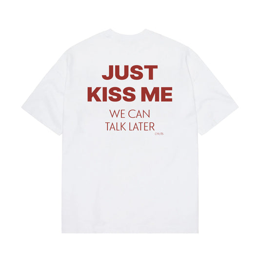 "Just Kiss Me" t-shirt