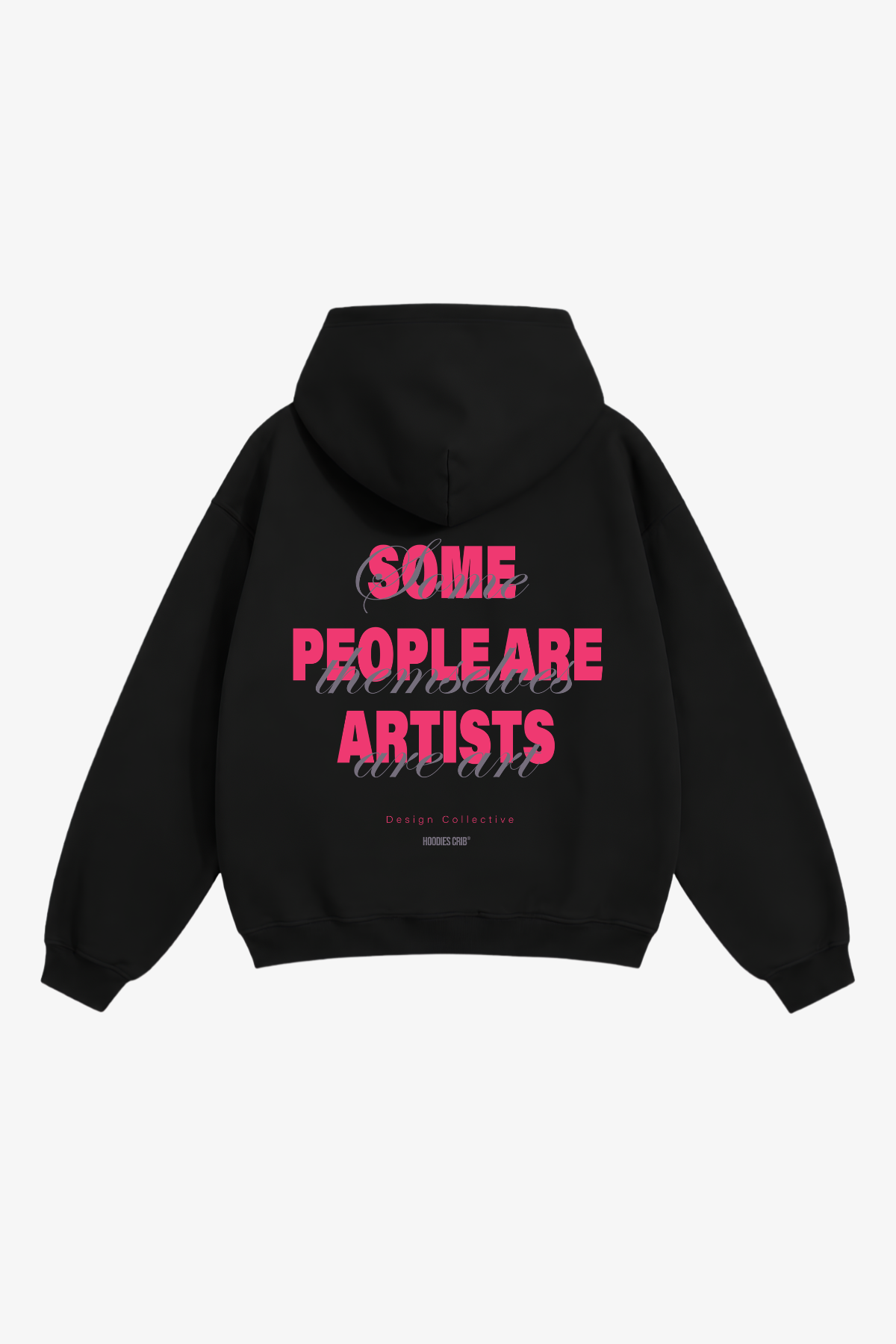 "Some people are artists" hoodie