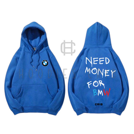 "Need Money For BMW" hoodie