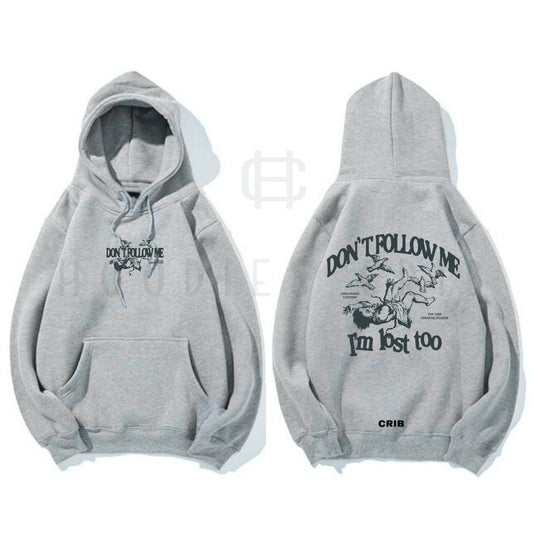 "I'm lost too" hoodie