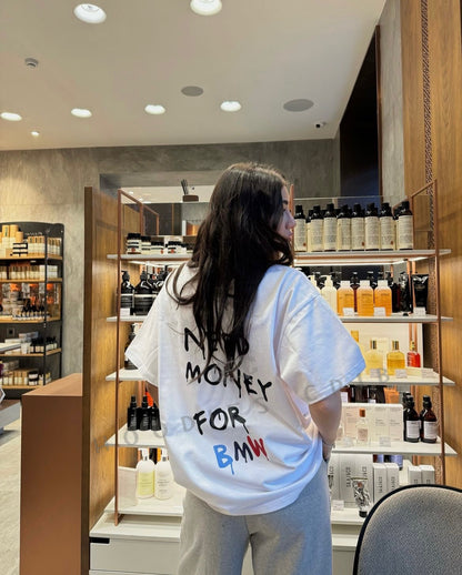 "Need Money For BMW" t-shirt