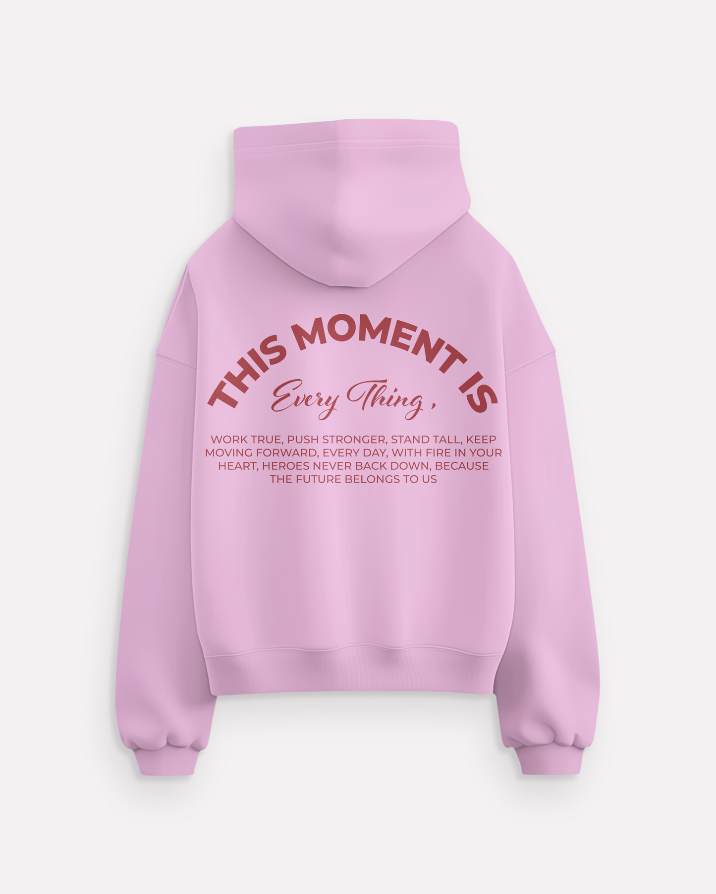 "This moment is everything" hoodie