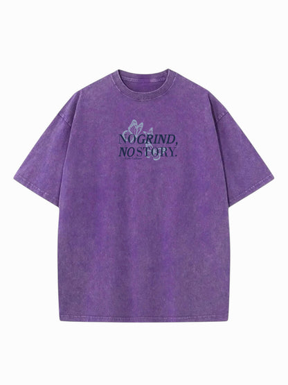 "No Grind,No Story" Acid Washed Oversized t-shirt