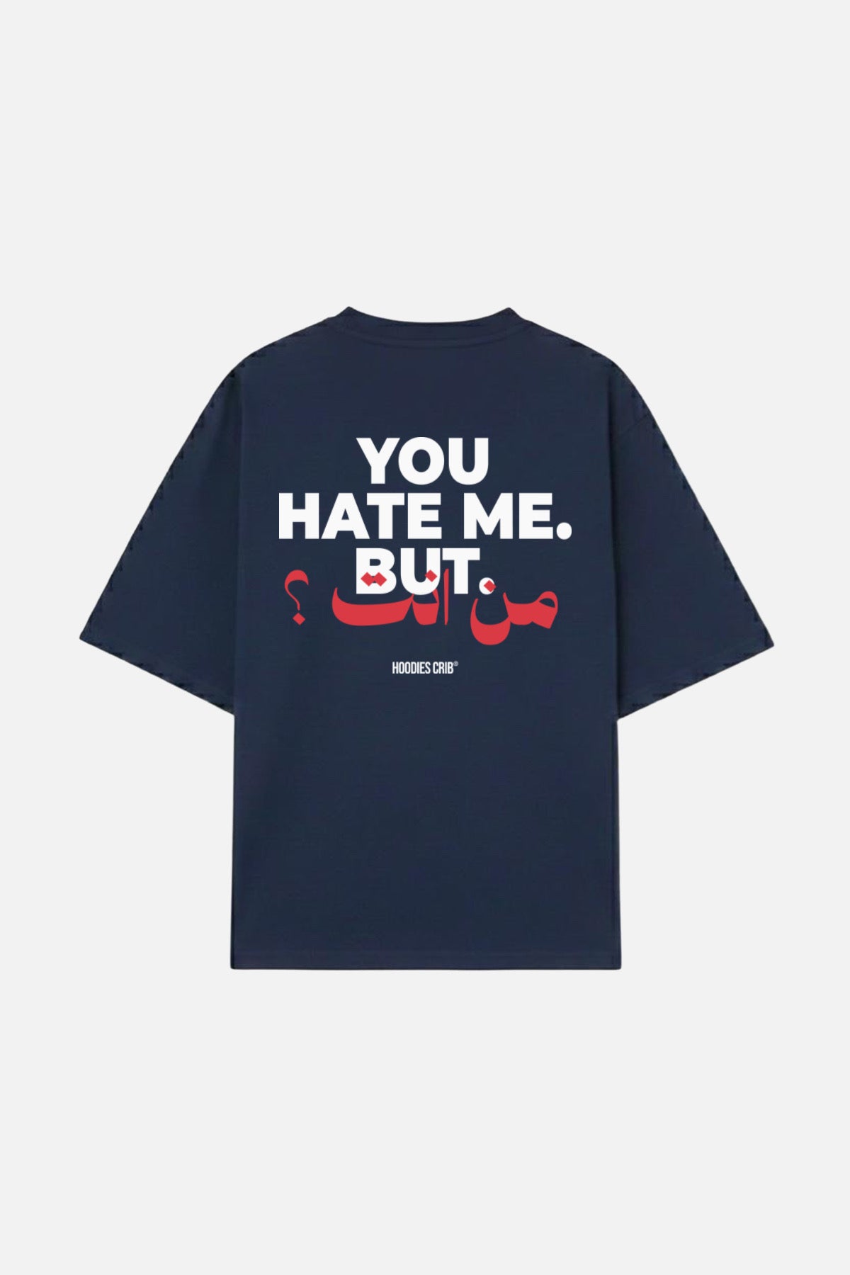"You hate me" t-shirt