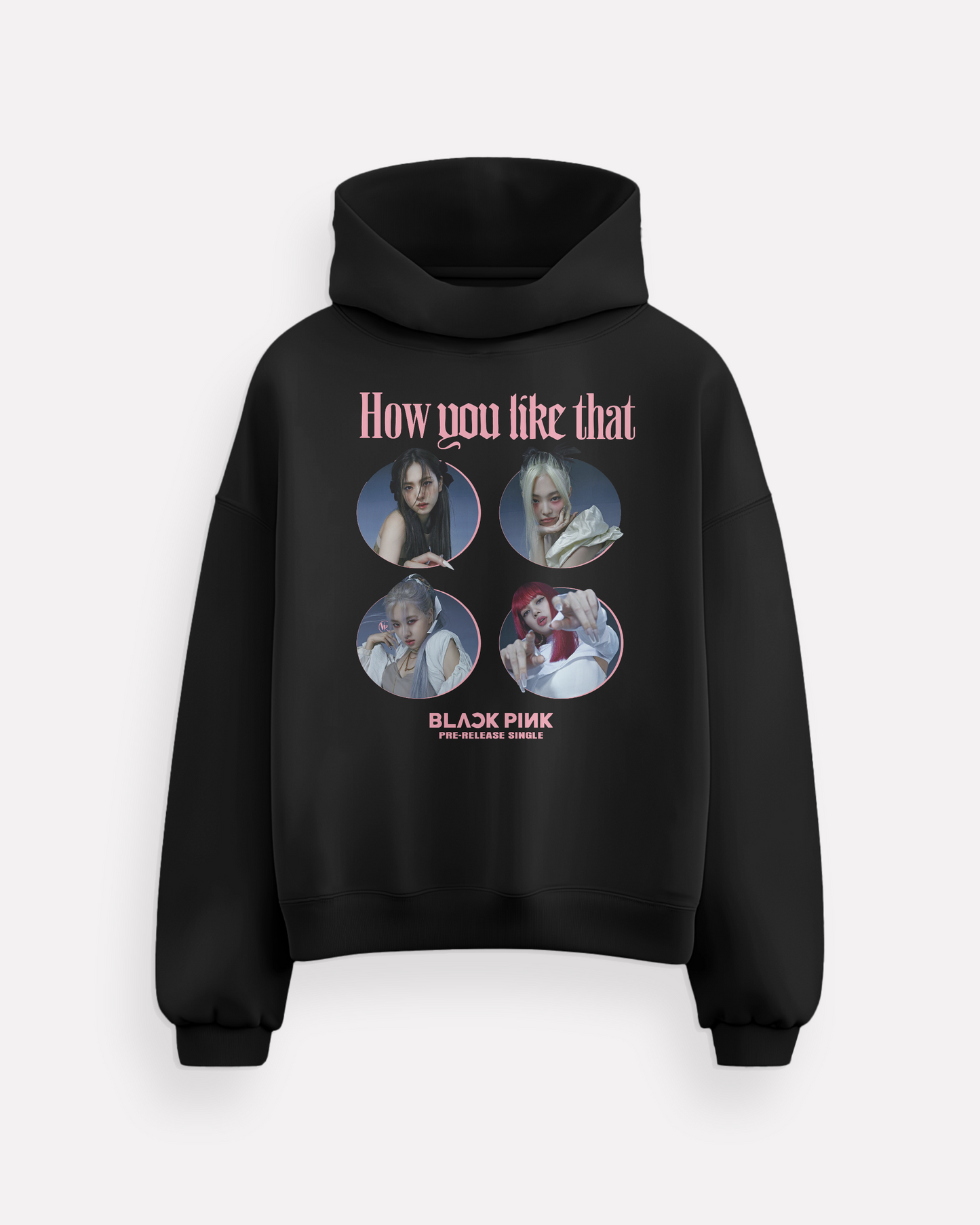 "How you like that" hoodie