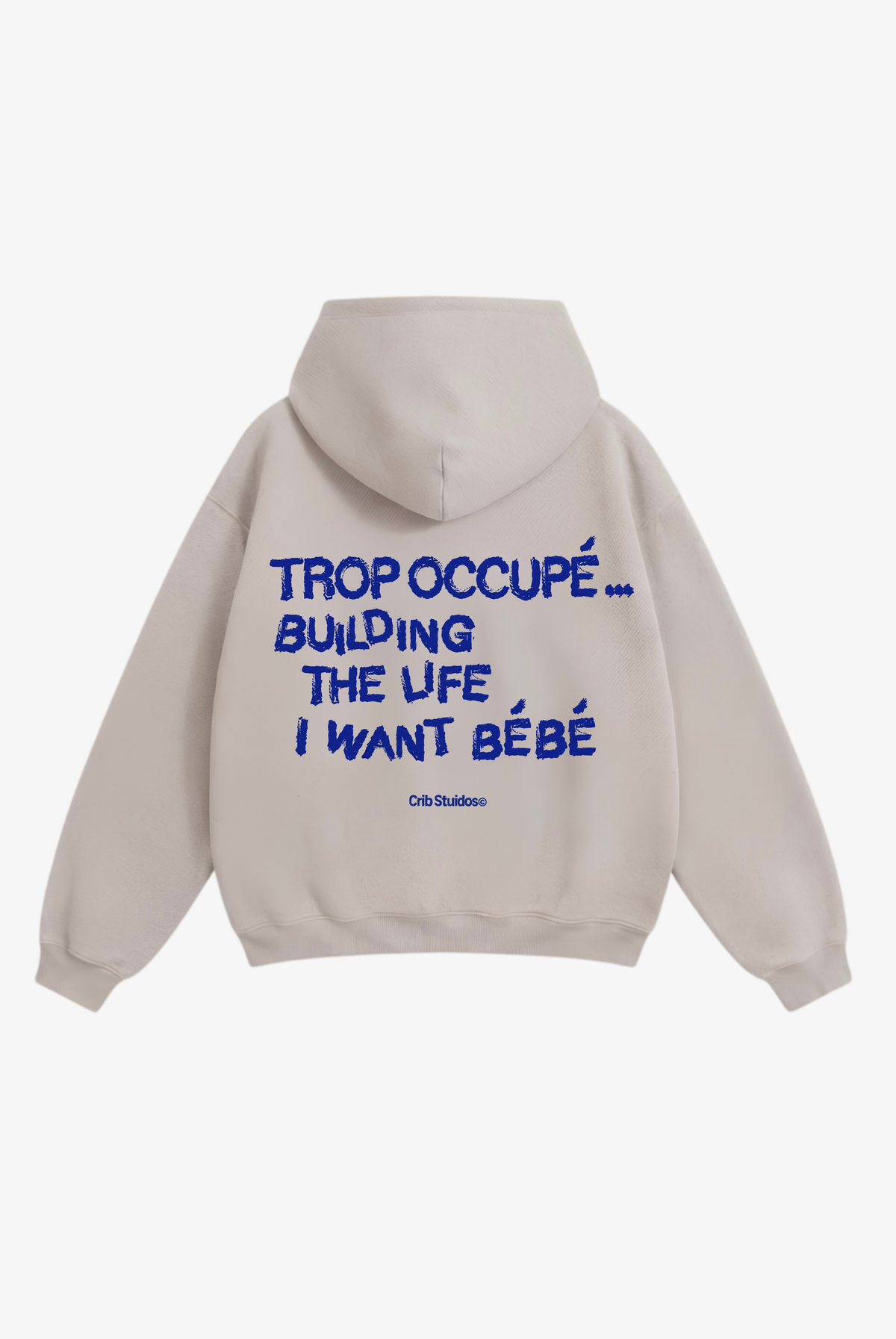 "Trop occupé bébé" hoodie