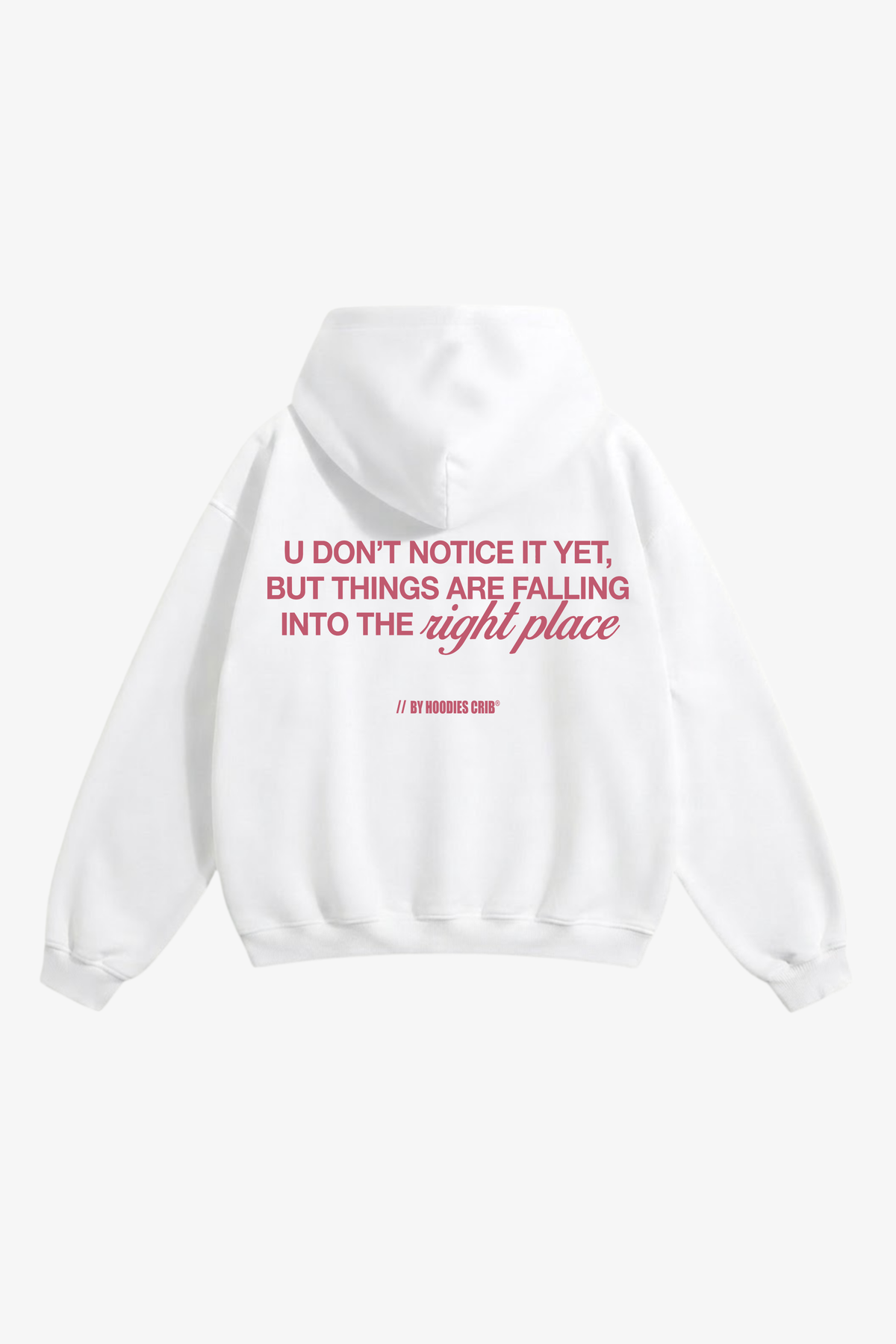 "Right place" hoodie