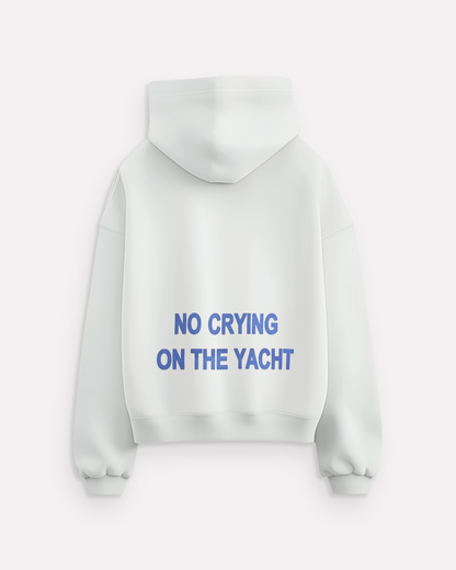 "No Crying On The Yacht" hoodie