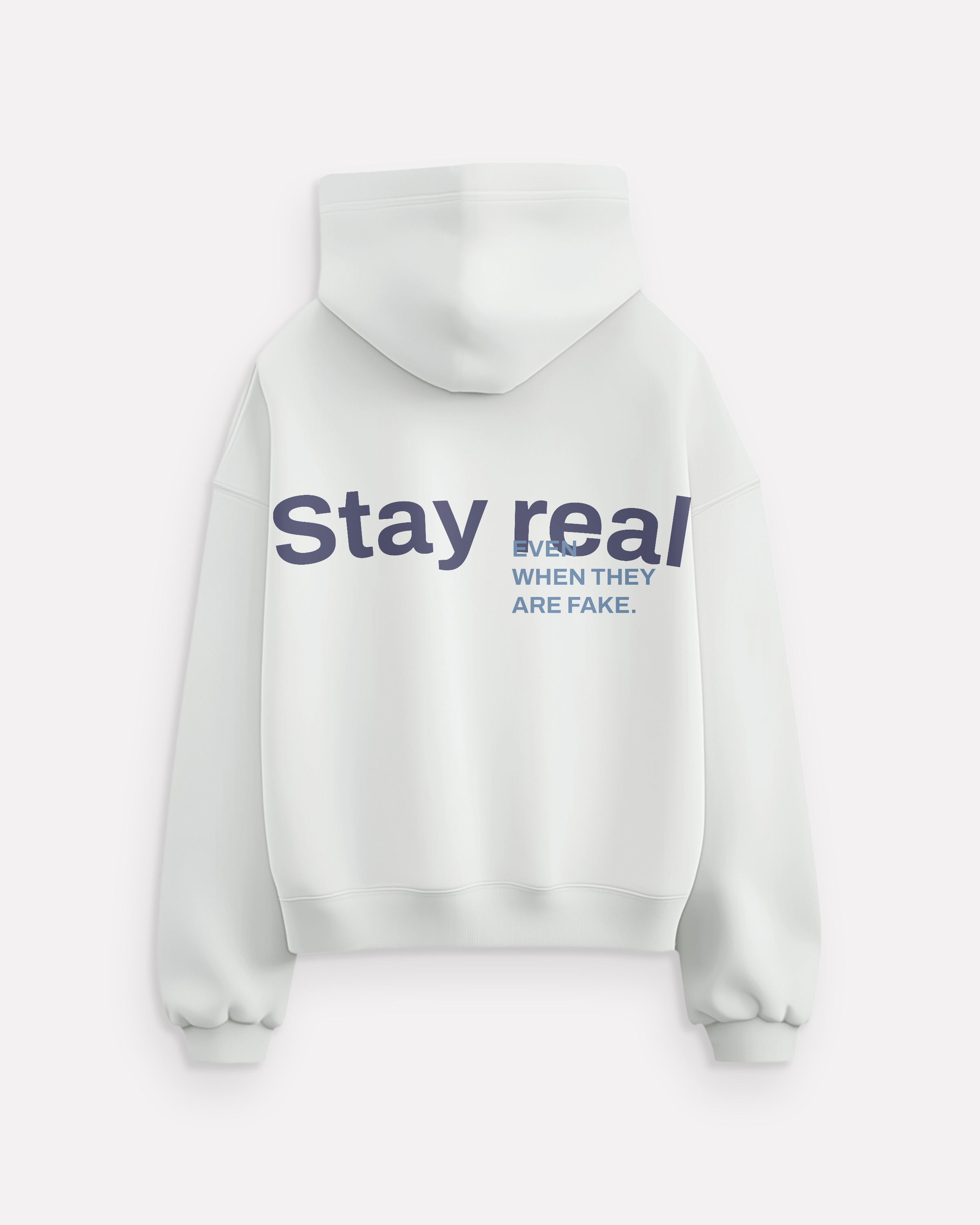 "Stay Real" hoodie