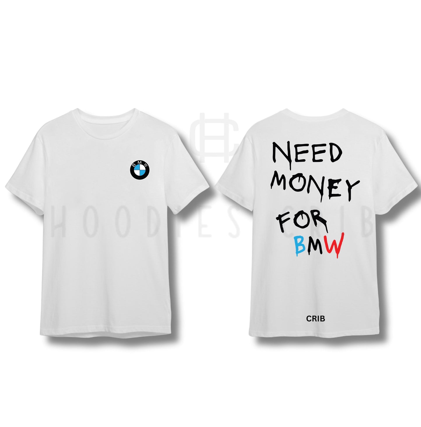 "Need Money For BMW" t-shirt