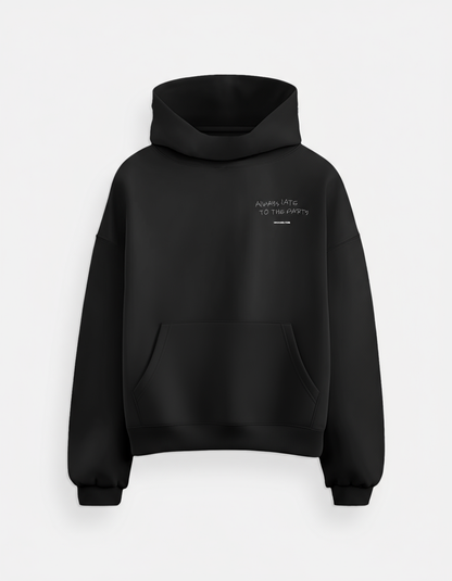 "Always late to the party" hoodie