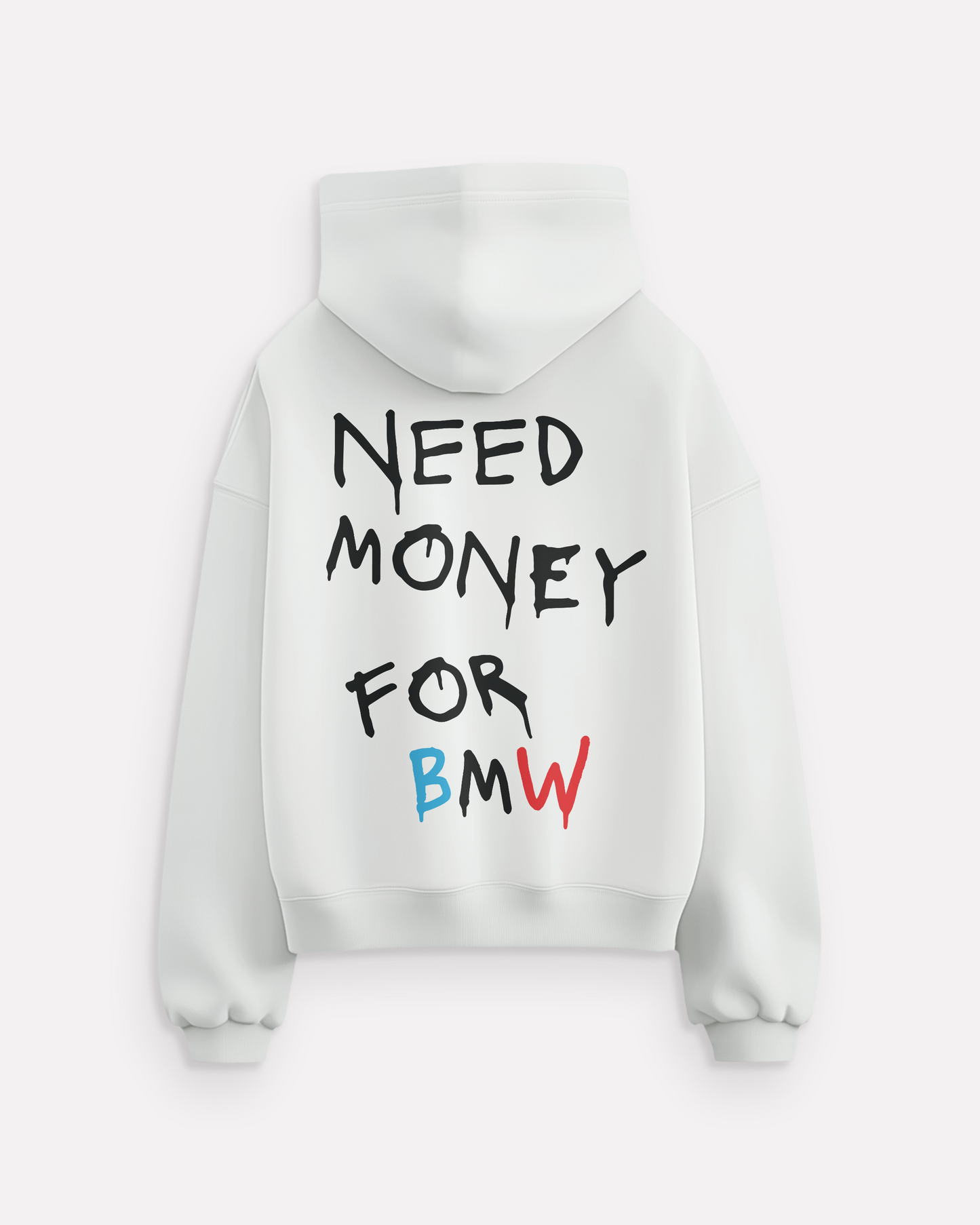 "Need Money For BMW" hoodie
