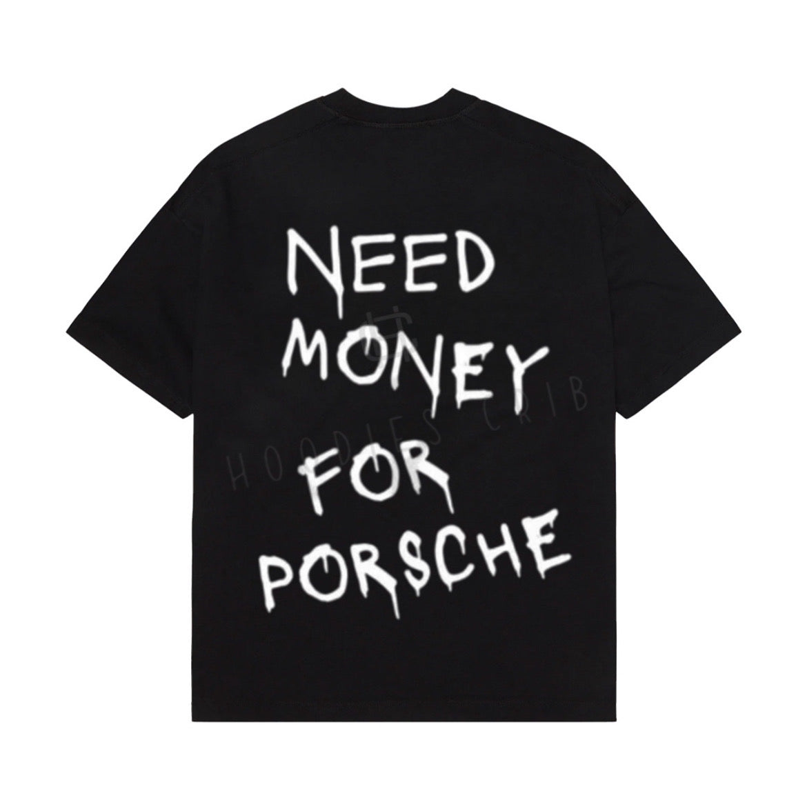 "Need Money For Porsche" t-shirt (2 colors)