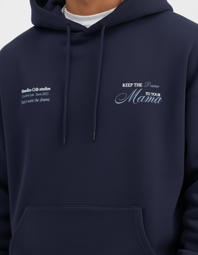 "Drama to your Mama" hoodie