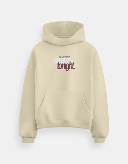 "See you again in my dreams tonight" hoodie