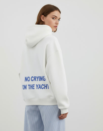 "No Crying On The Yacht" hoodie