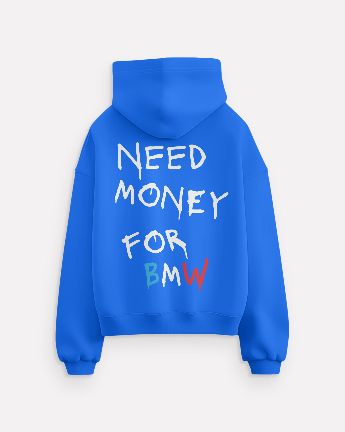 "Need Money For BMW" hoodie