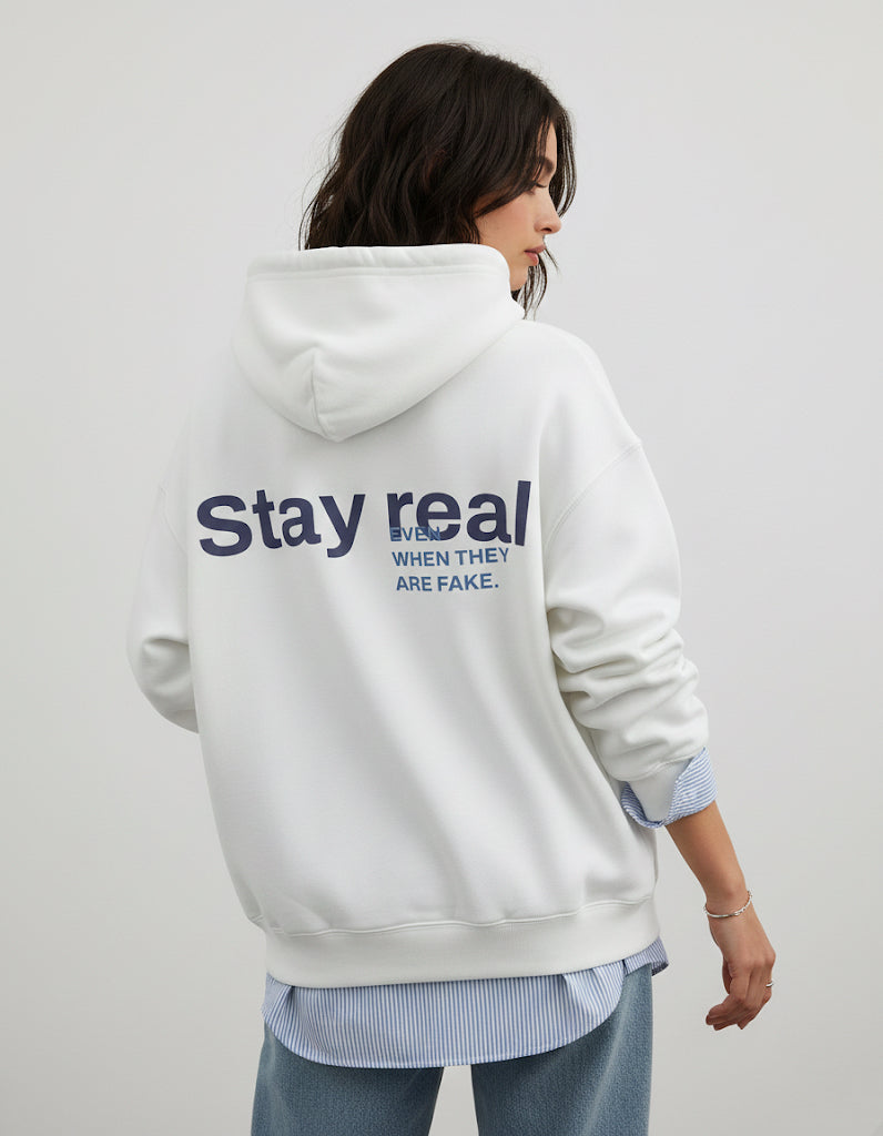"Stay Real" hoodie