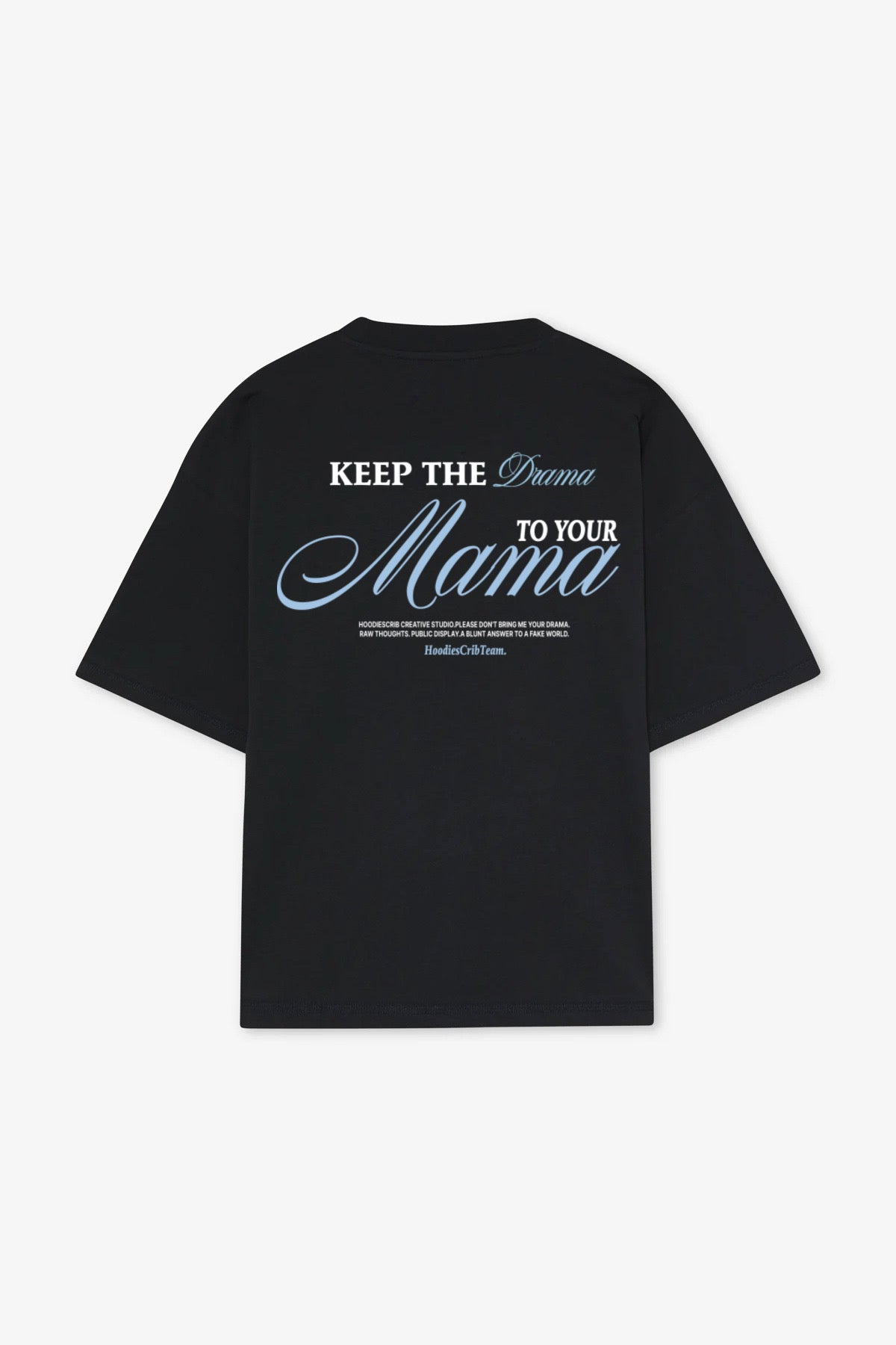 "Keep The Drama To Your Mama" t-shirt