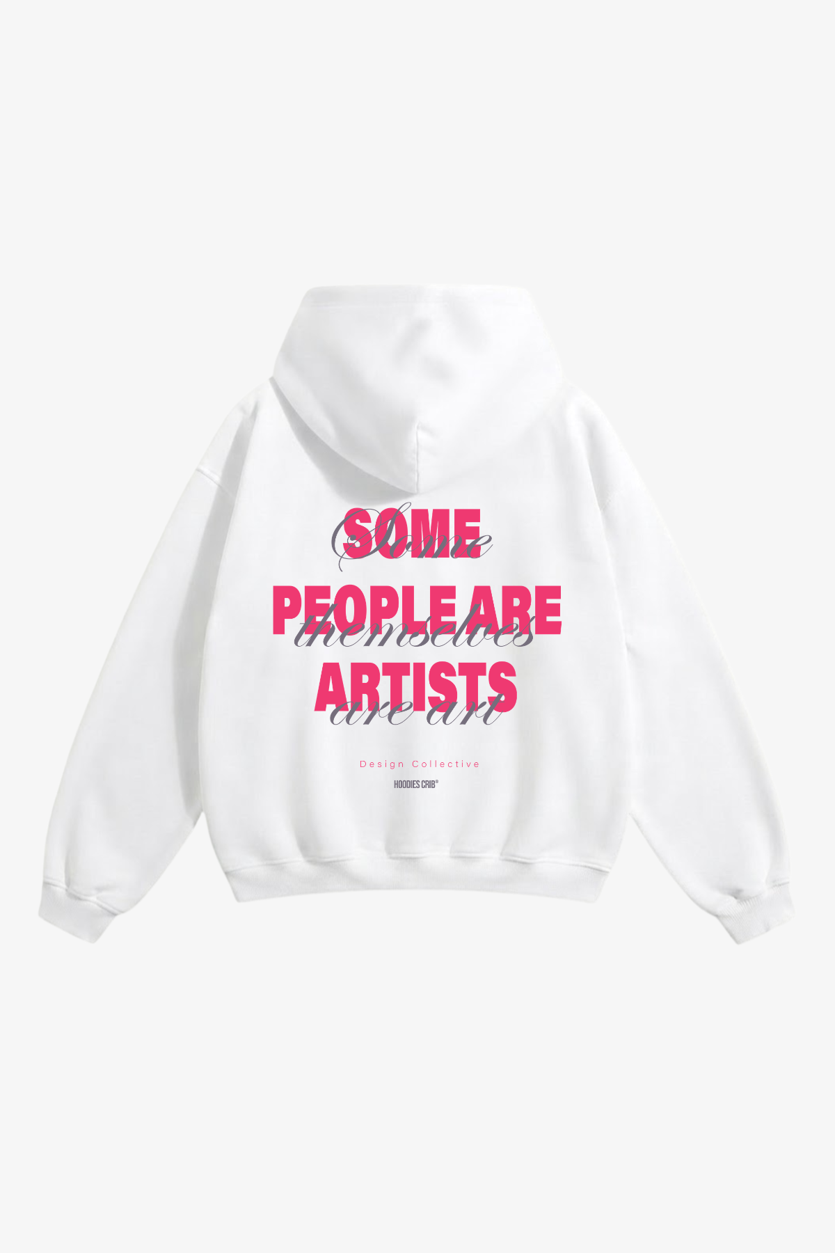 "Some people are artists" hoodie
