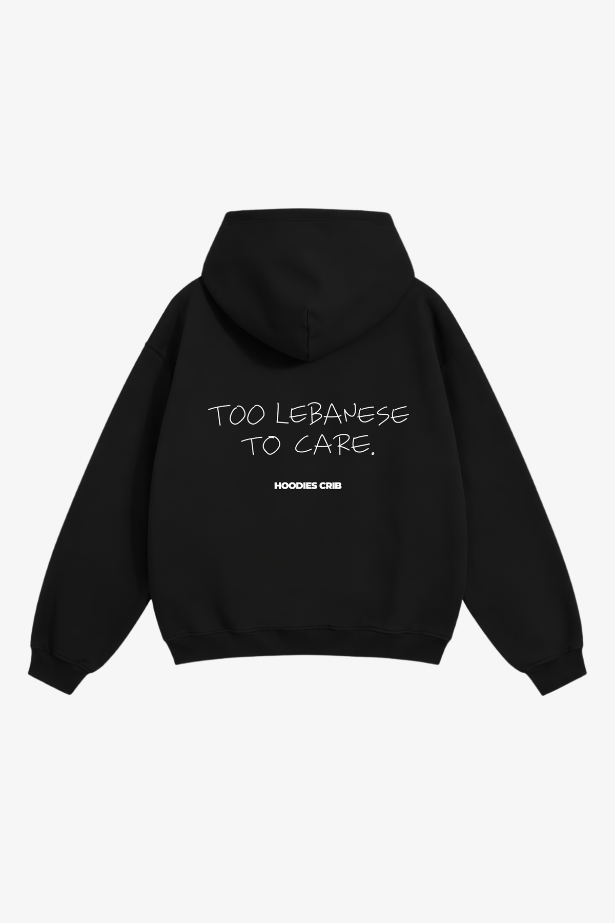 "Too lebanese to care" hoodie