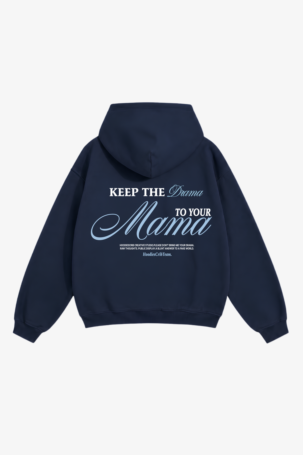 "Drama to your mama" hoodie