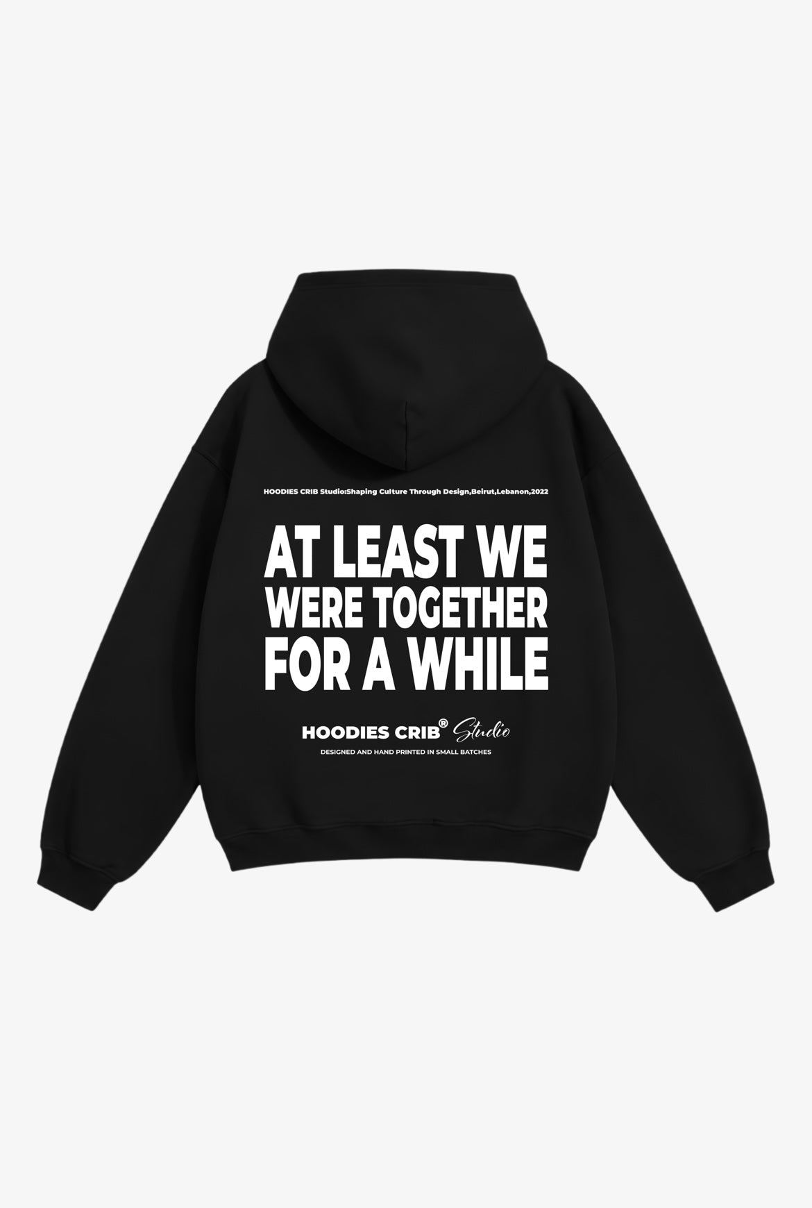 "At least we were" hoodie