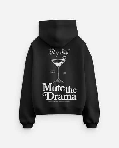 "Mute The Drama" hoodie
