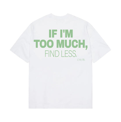 "Find Less" t-shirt