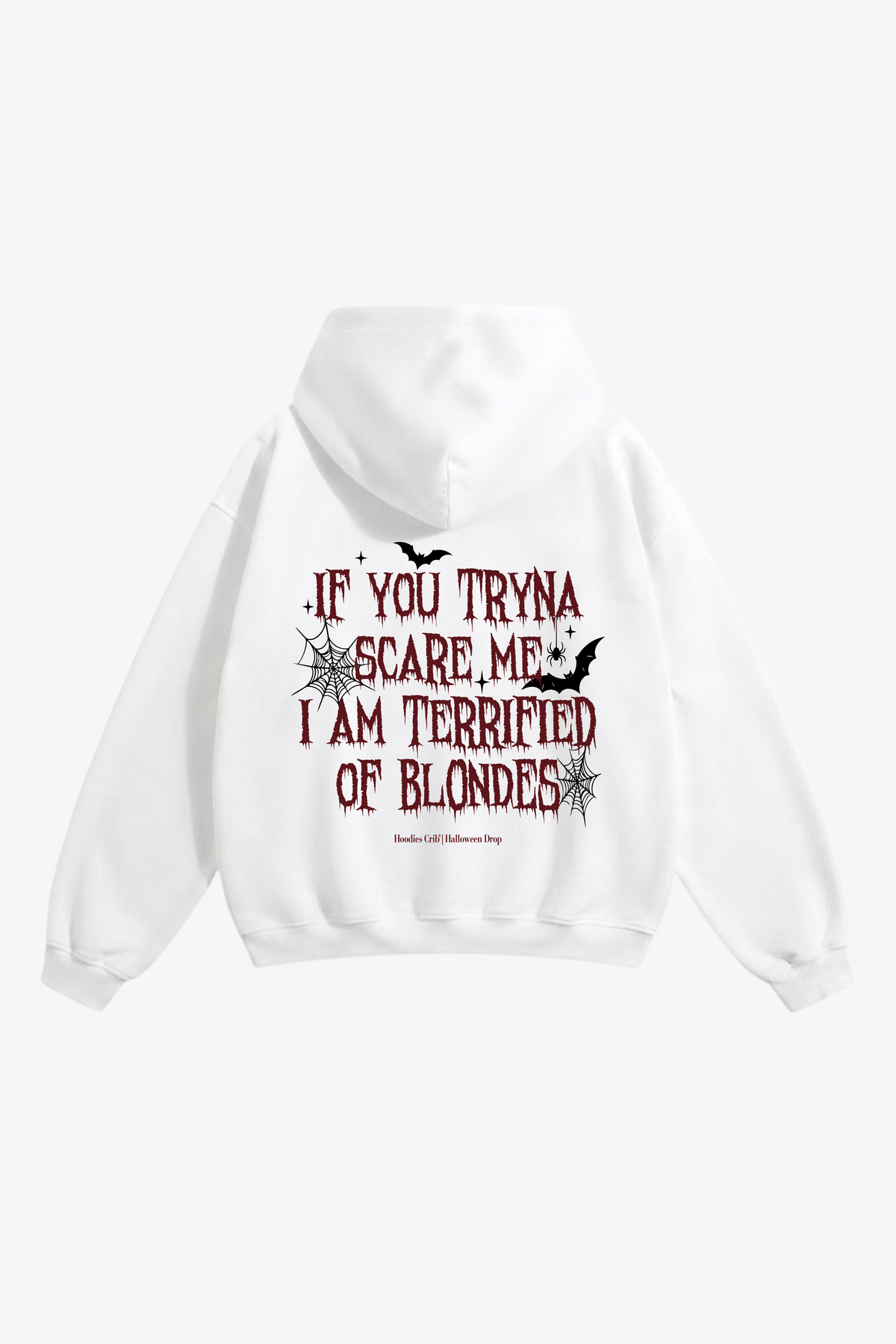 "If you trynna scare me" hoodie