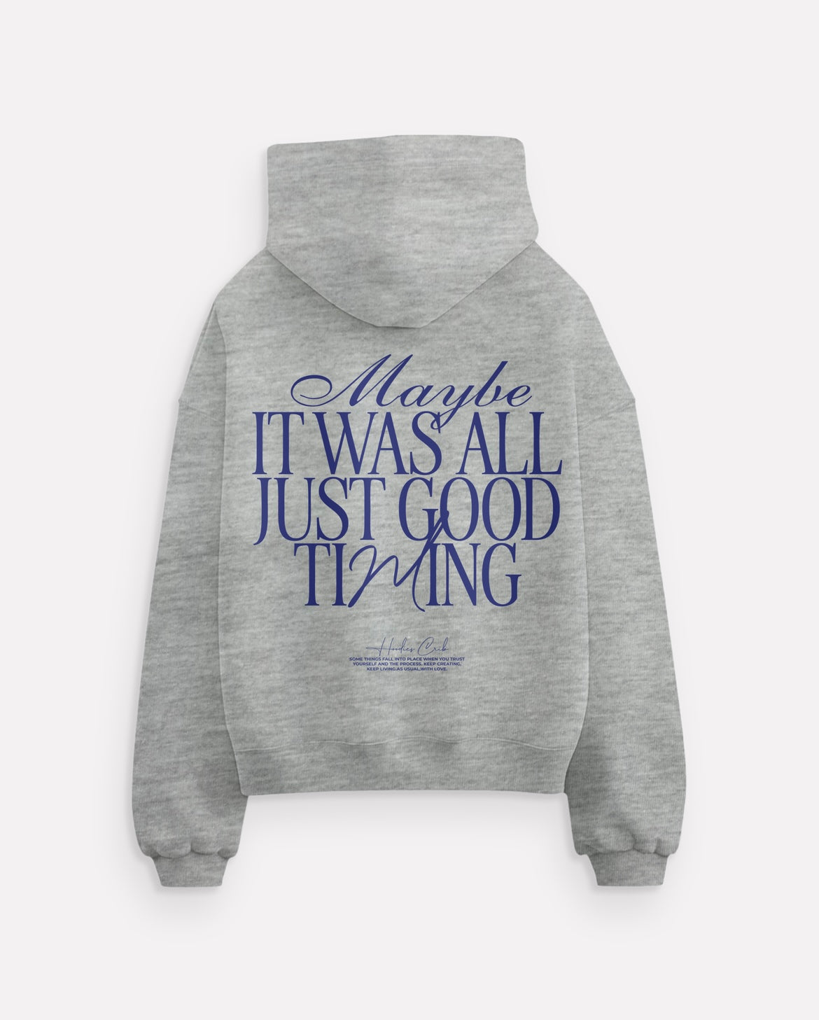 "Maybe Good timing..." hoodie