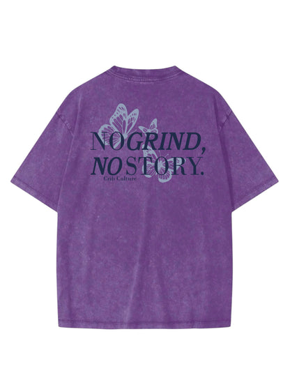 "No Grind,No Story" Acid Washed Oversized t-shirt