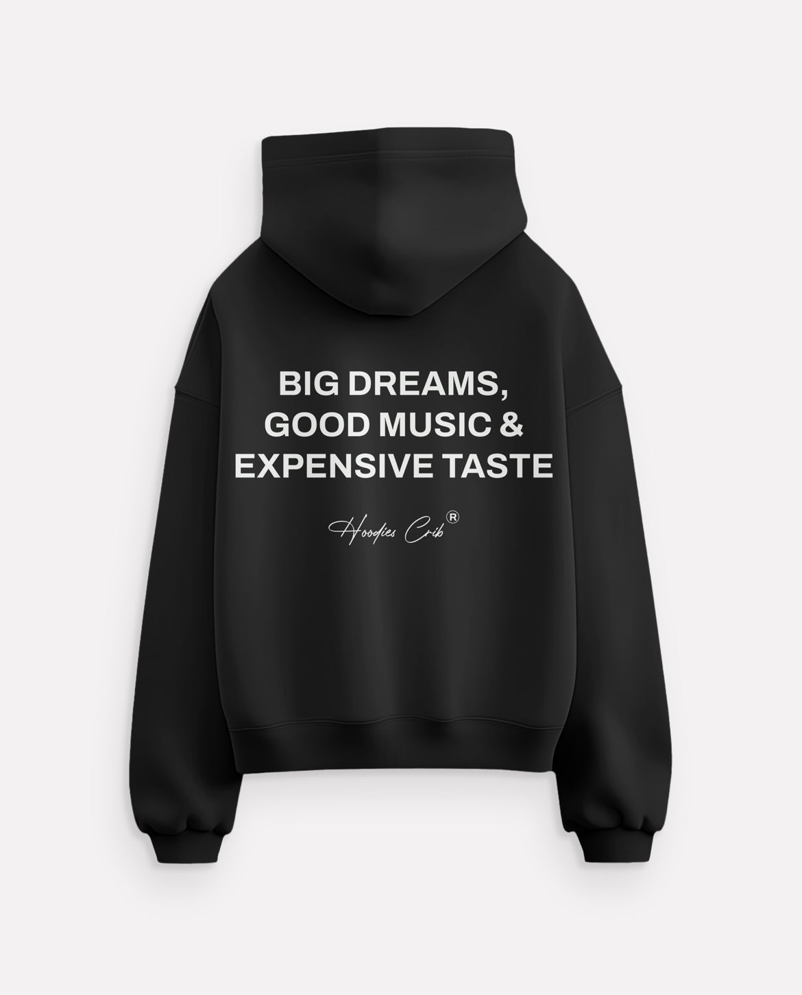 "Big Dreams,Good Music,Expensive taste" hoodie