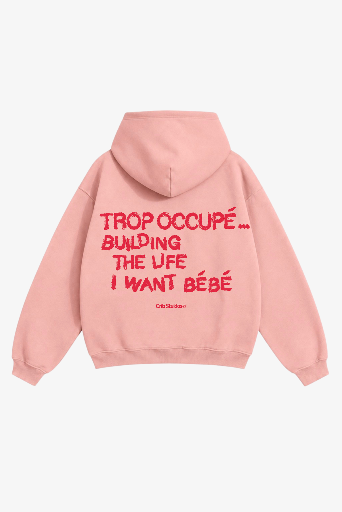 "Trop occupé bébé" hoodie