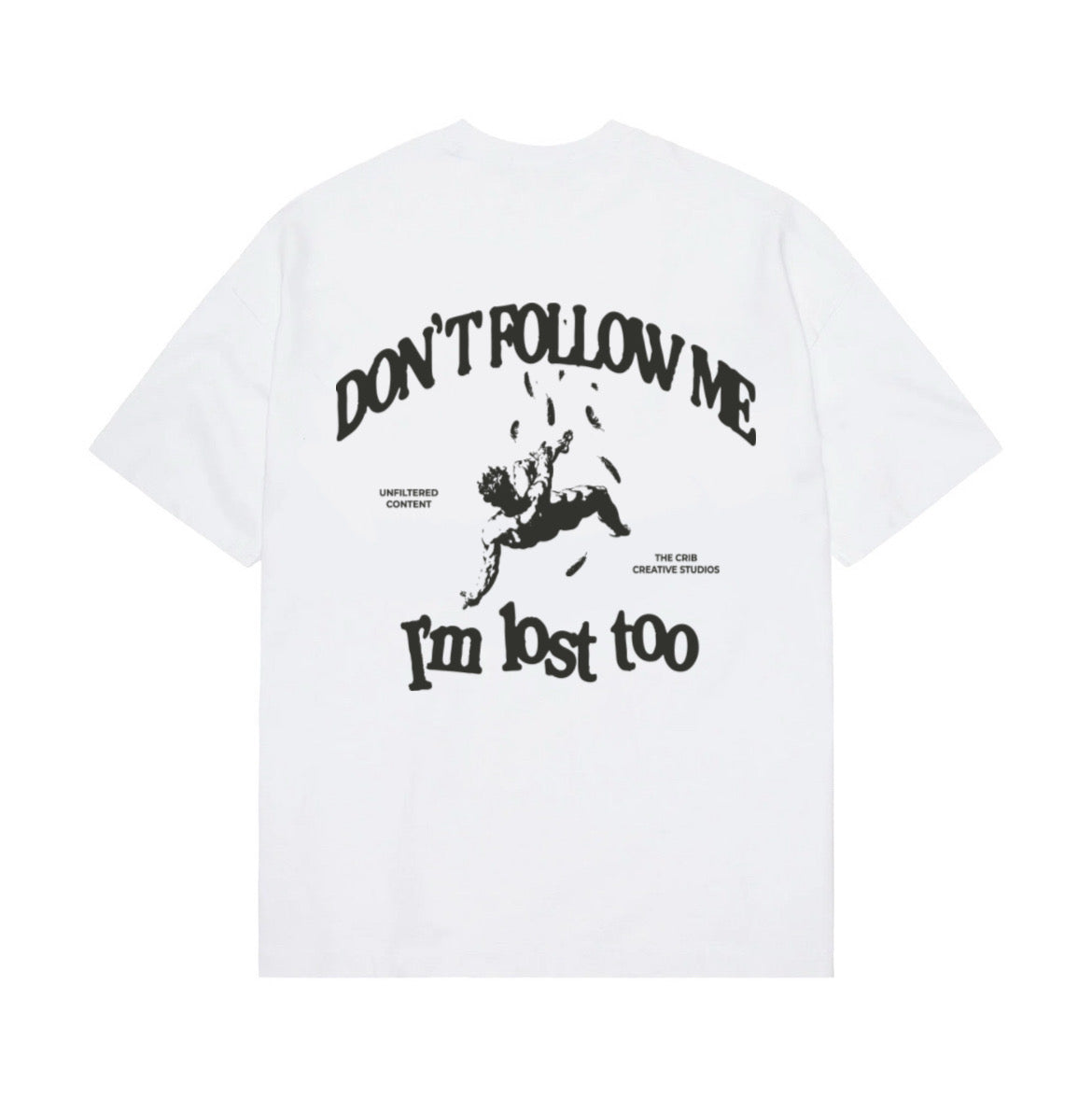 "I'm lost too" t-shirt