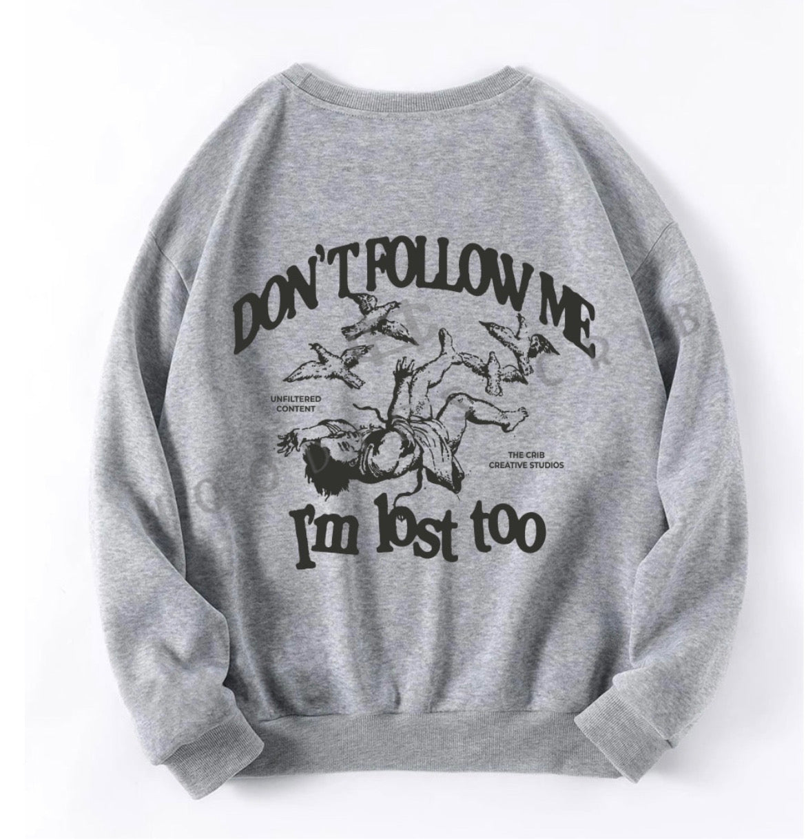 "I'm lost too" sweatshirt