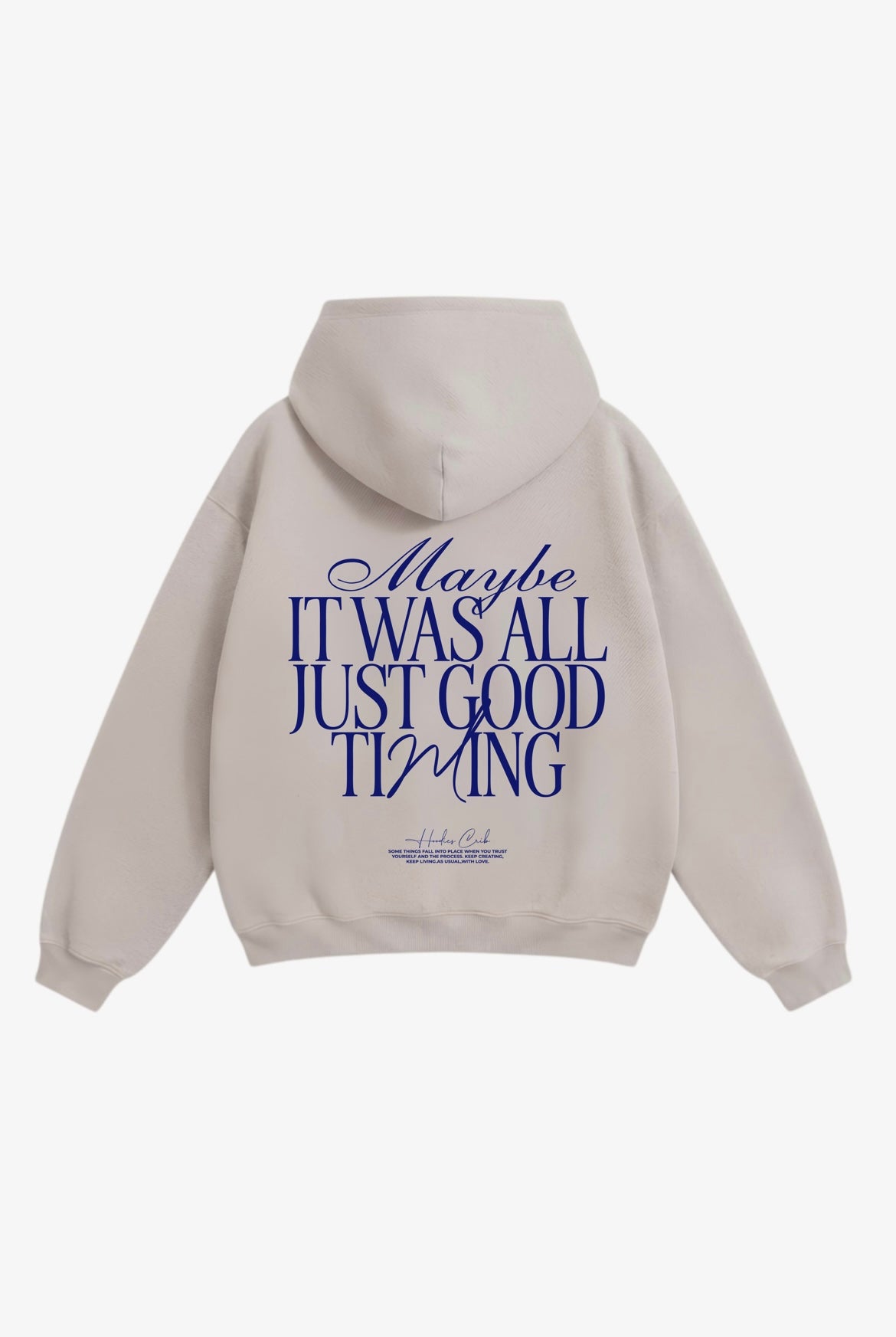 "Maybe good timing" hoodie