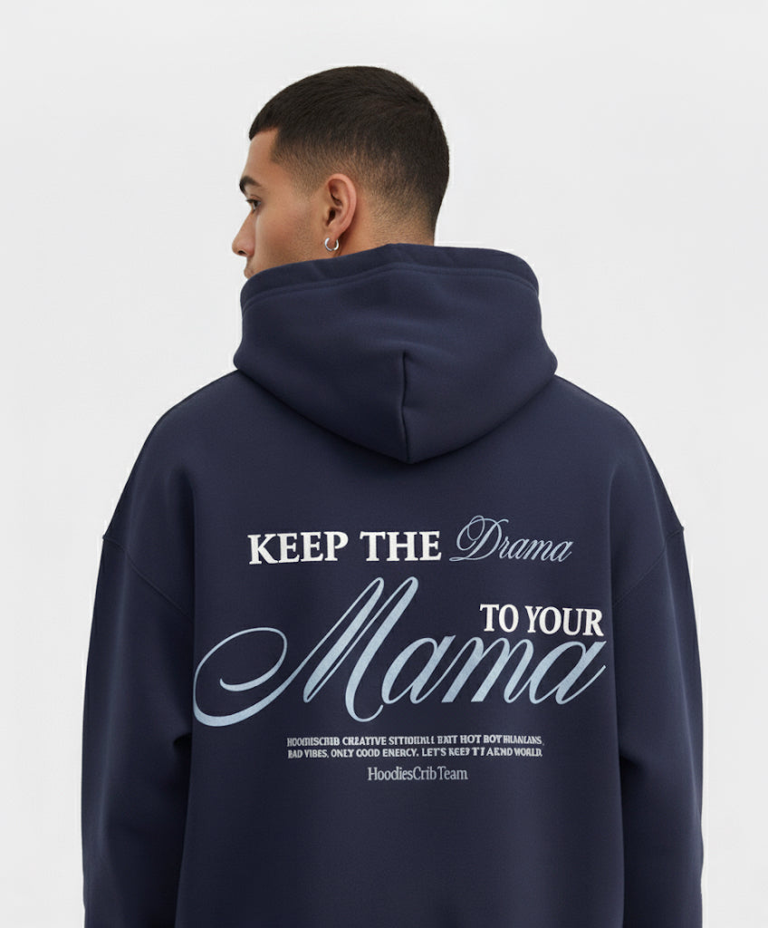 "Drama to your Mama" hoodie