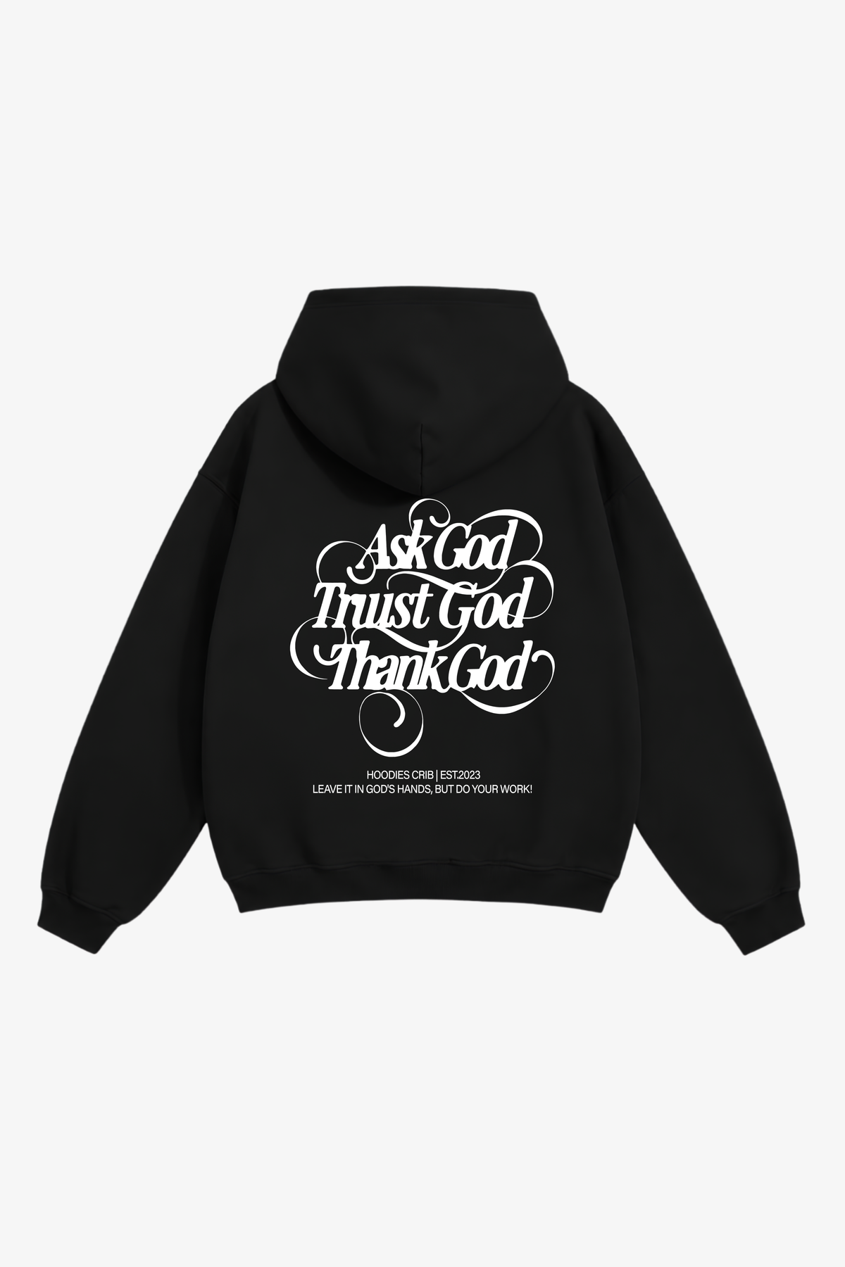 "Ask God" hoodie
