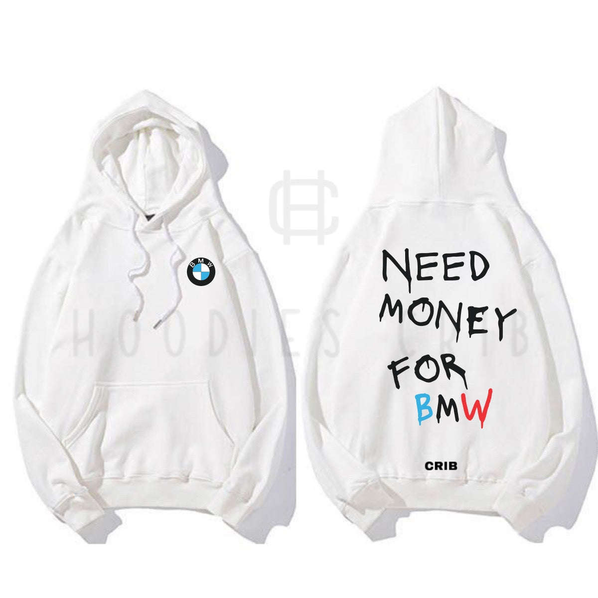 "Need Money For BMW" hoodie